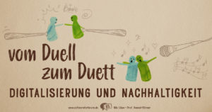 Vom Duell zum Duett: Digitalisierung und Nachhaltigkeit